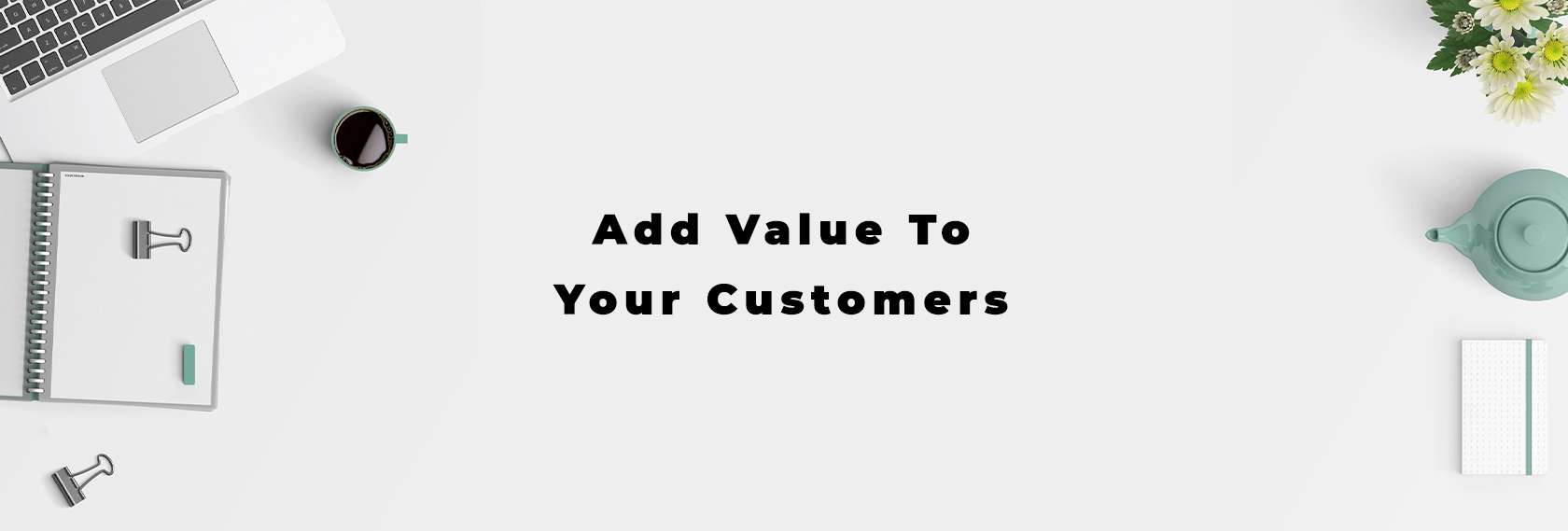 Born Intelligence Add value to your customers