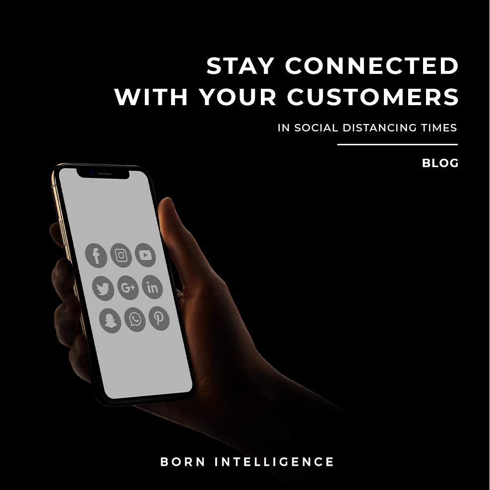 5 Ways to Stay Connected with Your Customers during Social Distancing