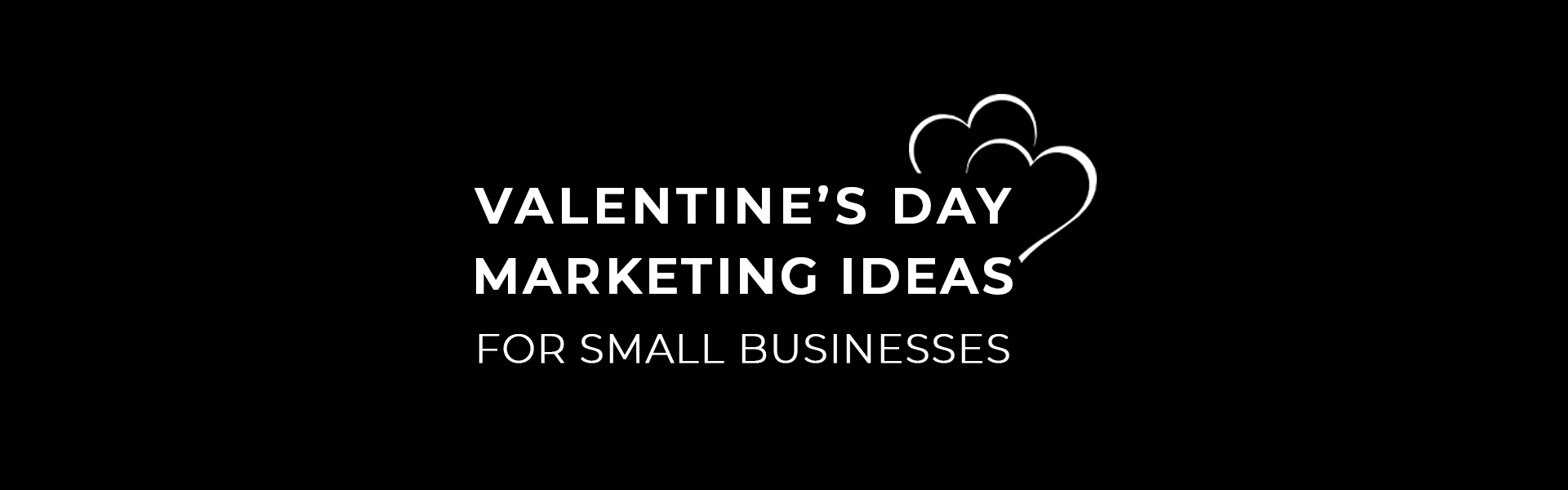 Born Intelligence Valentine's Day marketing Ideas